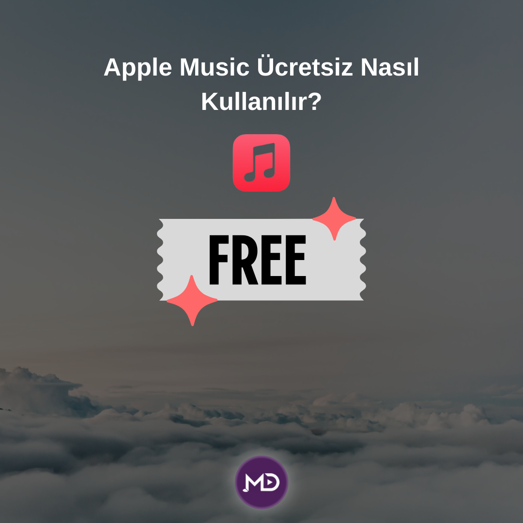 Apple Music Ücretsiz Nasıl Kullanılır