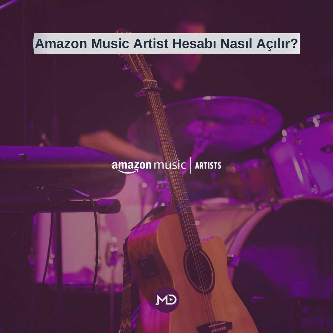 Amazon Music Artist Hesabı Nasıl Açılır