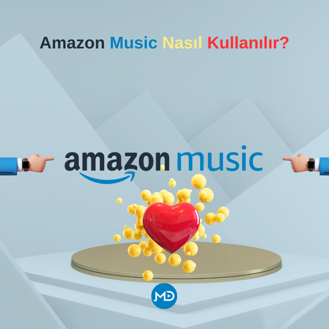 Amazon Music Nasıl Kullanılır